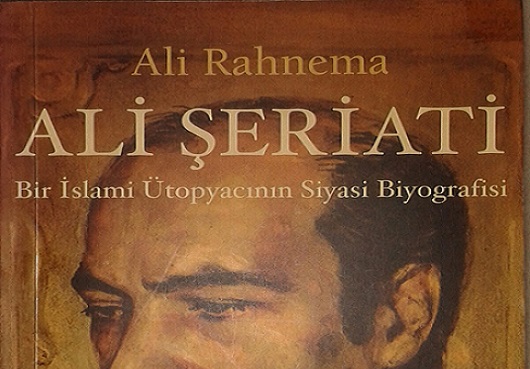 Ali Şeriati: “Müslüman Ütopyacı”